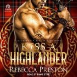 Kiss A Highlander, Rebecca Preston