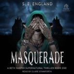 Masquerade, S. E. England