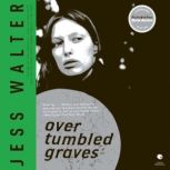 Over Tumbled Graves, Jess Walter