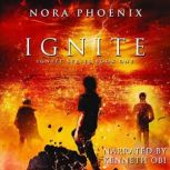 Ignite, Nora Phoenix