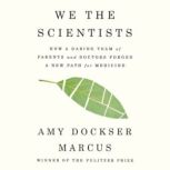 We the Scientists, Amy Dockser Marcus