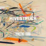 Hivestruck, Vincent Toro