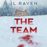 The Team, JL Raven