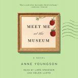 Meet Me at the Museum, Anne Youngson
