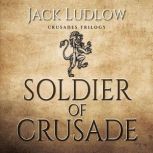 Soldier of Crusade, Jack Ludlow