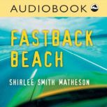 Fastback Beach, Shirlee Smith Matheson