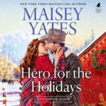 Hero for the Holidays, Maisey Yates