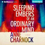 Sleeping Embers of an Ordinary Mind, Anne Charnock