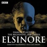 Elsinore The Complete Series 1 and 2..., Sebastian Baczkiewicz
