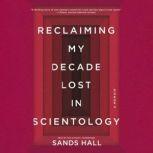 Reclaiming My Decade Lost in Scientol..., Sands Hall