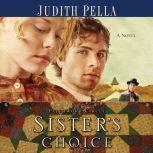 Sisters Choice, Judith Pella
