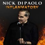 Inflammatory, Nick Di Paolo