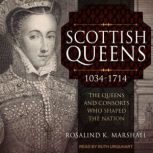 Scottish Queens, 10341714, Rosalind K. Marshall