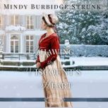 Thawing the Viscounts Heart, Mindy Burbidge Strunk