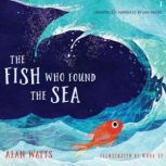 The Fish Who Found the Sea, Alan Watts