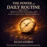 THE POWER of DAILY ROUTINE  Authors..., Elias Storm