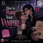 How to Train Your Vampire, Aurelia Locke