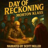 Day of Reckoning, Morton Klass
