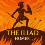 The Iliad, Homer