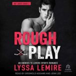 Rough Play, Lyssa Lemire
