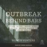 Outbreak Behind Bars, Homer Venters