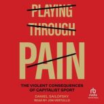 Playing through Pain, Daniel Sailofsky