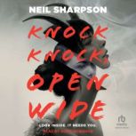 Knock Knock, Open Wide, Neil Sharpson