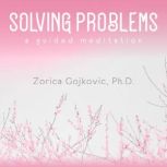 Solving Problems, Zorica Gojkovic