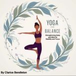 Yoga for Balance, Clarice Bendleton