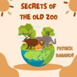 Secrets of the Old Zoo, Patrick Baranov