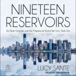 Nineteen Reservoirs, Lucy Sante