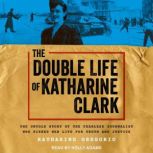 The Double Life of Katharine Clark, Katharine Gregorio