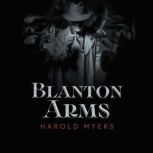 Blanton Arms, Harold Myers