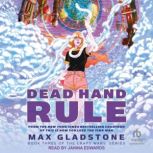 Dead Hand Rule, Max Gladstone
