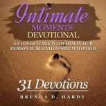 Intimate Moments Devotional, Brenda D. Hardy