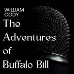 The Adventures of Buffalo Bill, William Cody