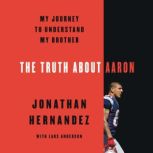 The Truth About Aaron, Jonathan Hernandez