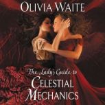 The Lady's Guide to Celestial Mechanics Feminine Pursuits, Olivia Waite
