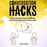 Conversation Hacks, Chad Collins