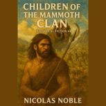 Children of the Mammoth Clan, Nicolas Noble