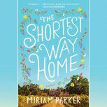 The Shortest Way Home, Miriam Parker