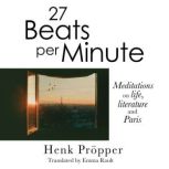 27 Beats Per Minute, Henk Propper