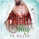 Gigolo All the Way, JN Welsh