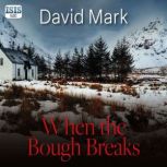 When the Bough Breaks, David Mark