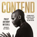 Contend, Philip Anthony Mitchell