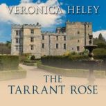 The Tarrant Rose, Veronica Heley