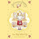 Princess Poppy The Big Mix Up, Janey Louise Jones