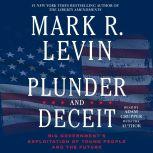 Plunder and Deceit, Mark R. Levin