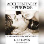 Accidentally on Purpose, L. D. Davis