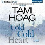 Cold Cold Heart, Tami Hoag